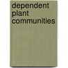 Dependent plant communities door Onbekend