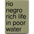 Rio negro rich life in poor water