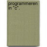 Programmeren in "C". by P. de Niet