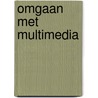 Omgaan met multimedia by P. Kassenaar