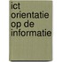 ICT orientatie op de informatie