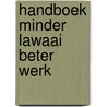 Handboek minder lawaai beter werk door Buringh