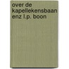 Over de kapellekensbaan enz l.p. boon door Bork