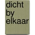 Dicht by elkaar