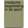 Medische begeleiding in de sport by Mosterd