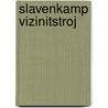 Slavenkamp vizinitstroj by Rots