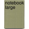 Notebook large door Onbekend