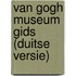 Van Gogh Museum gids (Duitse versie)
