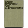 Europese gemeenschap twaalf landendocumentatie door Karin Akkerman-Bergsma