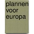 Plannen voor europa