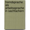 Fremdsprache als Arbeitssprache in Sachfachern door I. Christ