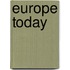 Europe Today