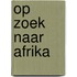 Op zoek naar afrika