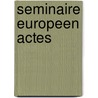 Seminaire europeen actes door Onbekend