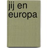 Jij en Europa by M. Pijnakker