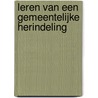 Leren van een Gemeentelijke Herindeling door E. Postma