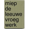 Miep de leeuwe vroeg werk by Leeuwe