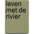 Leven met de rivier