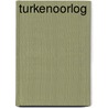 Turkenoorlog door Terborgh