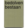 Bedolven bestaan door Opdencampe