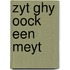 Zyt ghy oock een meyt