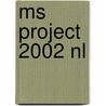 MS Project 2002 NL door Broekhuis Publishing