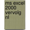 MS Excel 2000 Vervolg NL door Broekhuis Publishing