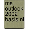 MS Outlook 2002 Basis NL door Broekhuis Publishing