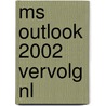 MS Outlook 2002 Vervolg NL door Broekhuis Publishing