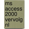 MS Access 2000 Vervolg NL door Onbekend