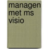 Managen met MS visio door Broekhuis Publishing