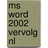 MS Word 2002 Vervolg NL