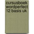Cursusboek WordPerfect 12 Basis UK