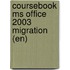 Coursebook MS OFFICE 2003 MIGRATION (EN)