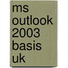 MS Outlook 2003 Basis UK door Broekhuis Publishing