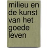 Milieu en de kunst van het goede leven by Vrom-raad