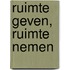 Ruimte geven, ruimte nemen