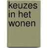 Keuzes in het wonen door Vrom-raad