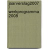 Jaarverslag2007 / Werkprogramma 2008 by Vrom-raad
