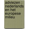 Adviezen : Nederlands en het Europese Milieu by Vrom raad