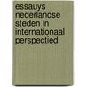 Essauys Nederlandse steden in internationaal perspectied by J.M.M. van Amersfoort