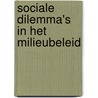 Sociale dilemma's in het milieubeleid door M. de Kruijk