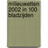 Milieuwetten 2002 in 100 bladzijden