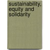 Sustainability, equity and solidarity door An Rutgers van der Loeff