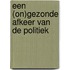Een (on)gezonde afkeer van de politiek