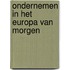 Ondernemen in het Europa van morgen