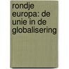 Rondje Europa: De Unie in de globalisering door Onbekend