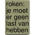 Roken: je moet er geen last van hebben