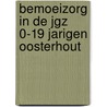 Bemoeizorg in de JGZ 0-19 jarigen Oosterhout door H.T. Kroesbergen