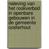 Naleving van het rookverbod in openbare gebouwen in de gemeente Oosterhout by H.T. Kroesbergen